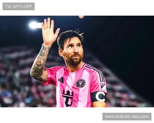 梅西效应升温，迈阿密国际热度再飙升